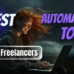 “Best automation tool for freelancers” Freelancers Who Automate These 7 Tasks in 2026 Are Winning