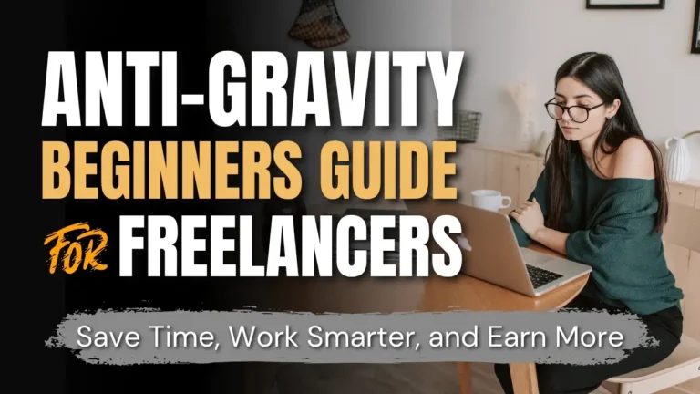 The ultimate beginners guide for anti gravity workflows showing freelancers how to set up step by step automation. The Ultimate Anti-Gravity Beginners Guide for Freelancers: How to Save Time, Work Smarter, and Earn More in 2026